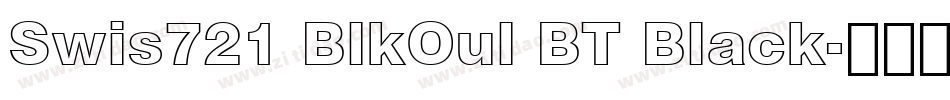 Swis721 BlkOul BT Black字体转换